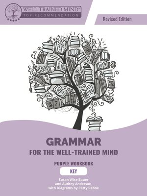 cover image of Grammar for the Well-Trained Mind Purple Key, Revised Edition (Grammar for the Well-Trained Mind)